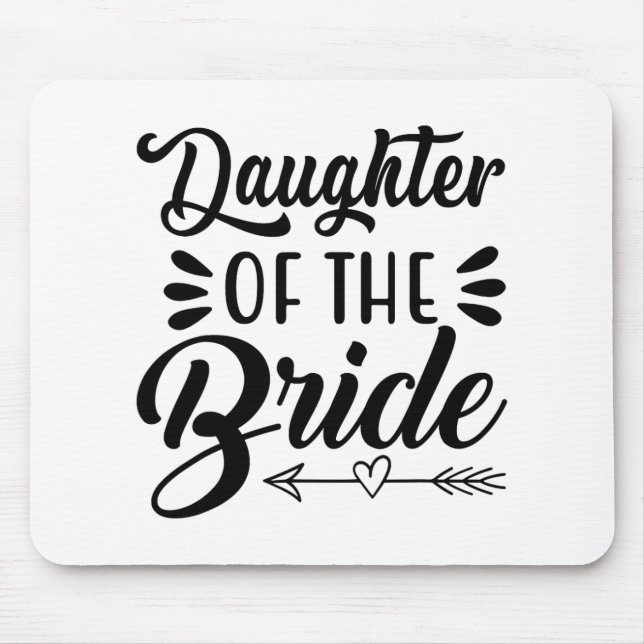 Daughter Of The Bride Wedding Bridal Shower Matchi Mouse Mat (Front)