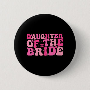 Daughter Of The Bride Wedding Party Family Costume 6 Cm Round Badge