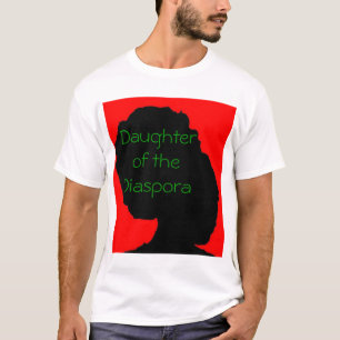 Daughter Of The Diaspora  1 T-Shirt