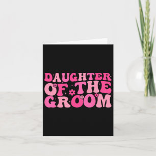 Daughter Of The Groom Wedding Party Family Costume Card