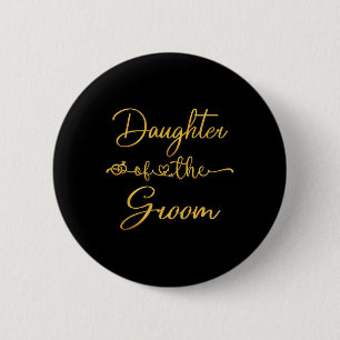 Daughter Of The Groom Wedding Party Idea For Her 6 Cm Round Badge