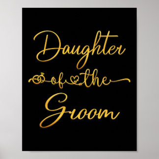 Daughter Of The Groom Wedding Party Idea For Her  Poster