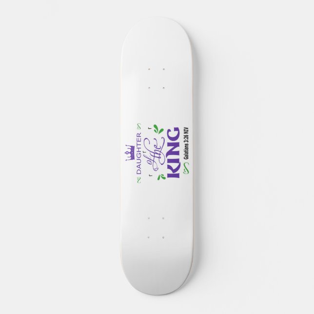 Daughter Of The King  Skateboard (Front)