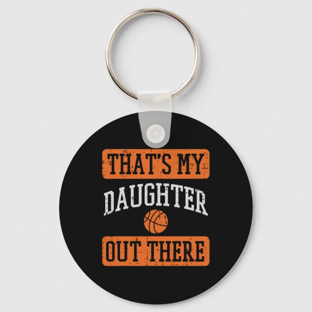 Daughter Out There Basketball Proud Baller Mum Dad Key Ring (Front)