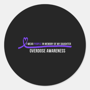 Daughter Overdose Awareness I Wear Purple Classic Round Sticker