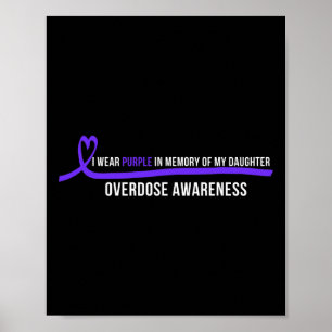 Daughter Overdose Awareness I Wear Purple Poster