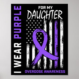 Daughter Overdose Awareness Items Addiction Recove Poster