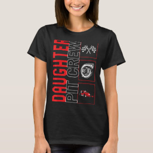 Daughter Pit Crew Car Racing Race Driver Racecar T-Shirt