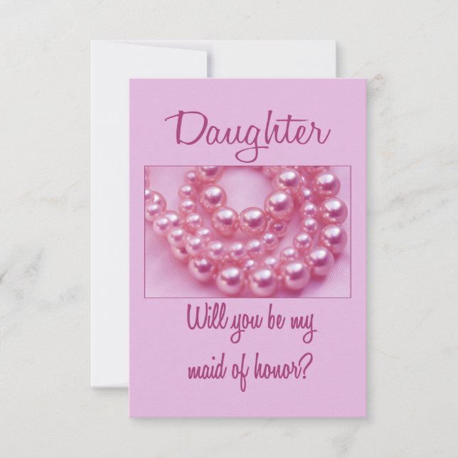Daughter, Please be my Maid of Honour? Invitation (Front)