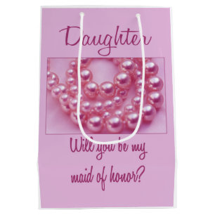 Daughter, Please be my Maid of Honour? Medium Gift Bag