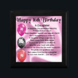 Daughter Poem  16th Birthday Gift Box<br><div class="desc">A great gift for a daughter on her 16th birthday</div>