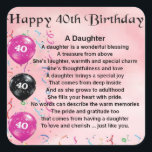 Daughter Poem  40th Birthday Square Sticker<br><div class="desc">A great gift for daughter on her 40th birthday</div>