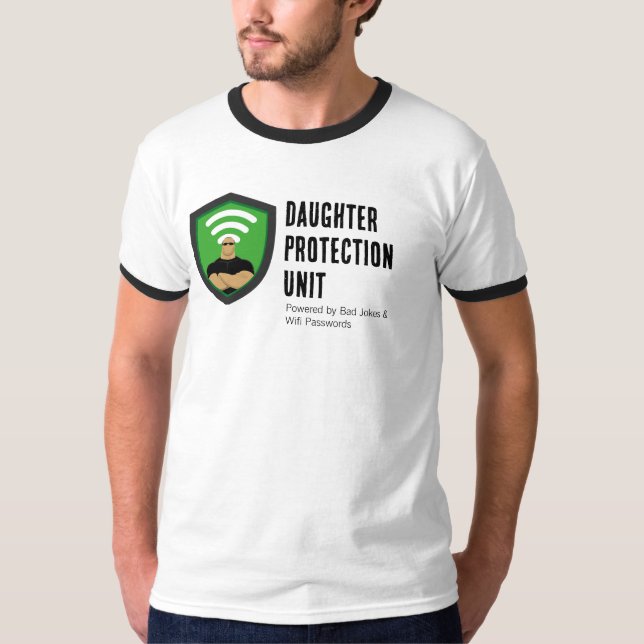 Daughter Protection Unit Dad Funny Design T-Shirt (Front)