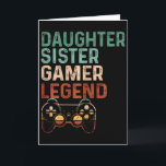 Daughter Sister Gamer Legend Cute Video Game Lover Card<br><div class="desc">Daughter Sister Gamer Legend Cute Video Game Lover Cute Girl</div>