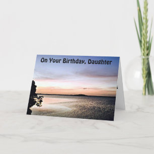 DAUGHTER-SUN UP TO SUN DOWN-BIRTHDAY HAPPINESS CARD