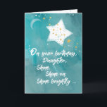 Daughter Tween or Teen Birthday Night Sky Card<br><div class="desc">A daughter is like a gem. Let her know that she has the ability to shine,  and,  and shine more brightly. Make her birthday more special with this card the depicts a shining star on a dark night sky.</div>