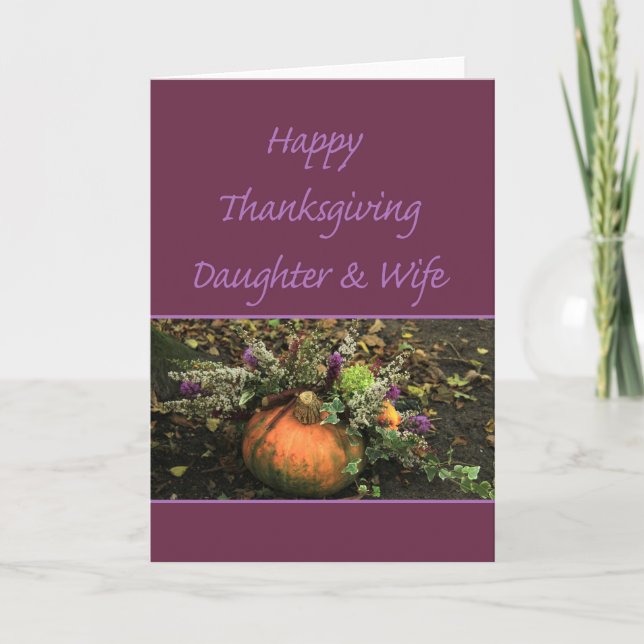 Daughter & Wife  Thanksgiving Card (Front)