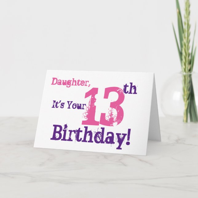 Daughter's 13th birthday greeting in purple, pink. card (Front)