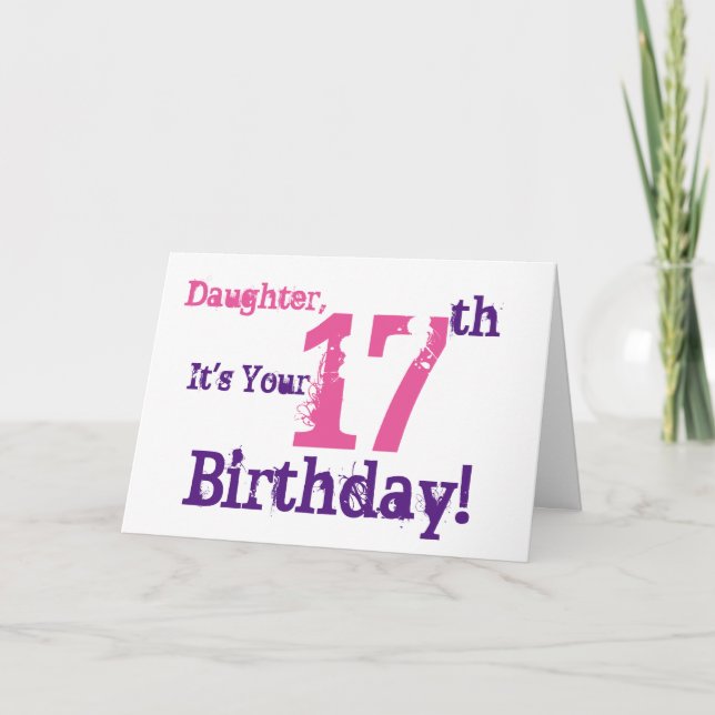 Daughter's 17th birthday greeting in purple, pink. card (Front)