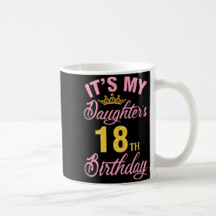 Daughter's 18th birthday happy 18 years to a girl coffee mug