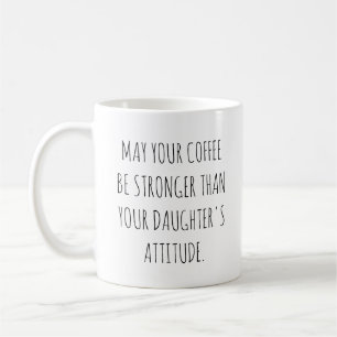 Daughter's Attitude Coffee Mug