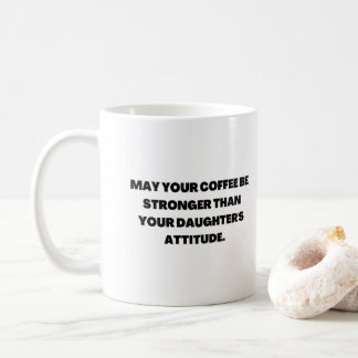 Daughter's Attitude Coffee Mug