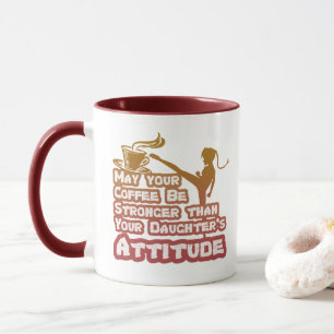 Daughter's Attitude Funny Quote Coffee Mug 