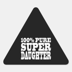 Daughters Birthday Party 100% Pure Super Daughter Triangle Sticker