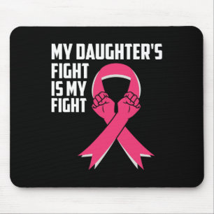 Daughter's Fight Is My Fight Breast Cancer Awarene Mouse Mat