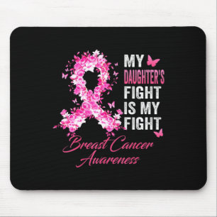 Daughter's Fight Is My Fight Breast Cancer Awarene Mouse Mat