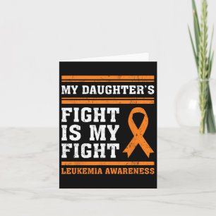 Daughter's Fight Is My Fight Leukaemia Awareness 3 Card