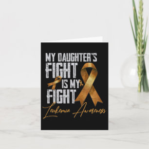 Daughter's Fight Is My Fight Leukaemia Awareness 5 Card