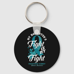 Daughter's Fight Is My Fight Polycystic Kidney Dis Key Ring