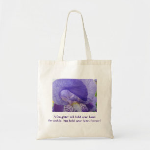 Daughters hold your Heart forever Tote Bag Irises