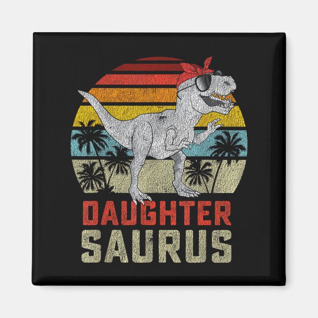 Daughtersaurus Trex Dinosaur Daughter Saurus Famil Magnet (Front)
