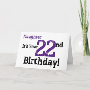Daughte's 22nd birthday greeting in black, purple. card