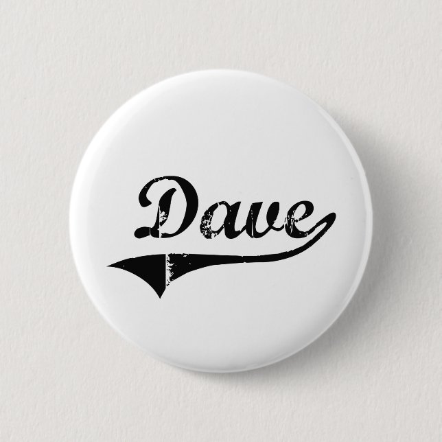 Dave Classic Style Name 6 Cm Round Badge (Front)
