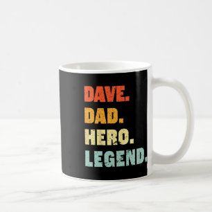 Dave Dad Hero Legend Personalised Custom Name Fath Coffee Mug