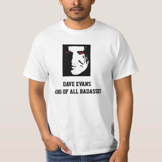 DAVE EVANS BADASS T-SHIRT