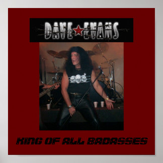DAVE EVANS POSTER- KING OF ALL BADASSES POSTER