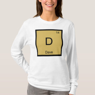 Dave Name Chemistry Element Periodic Table T-Shirt