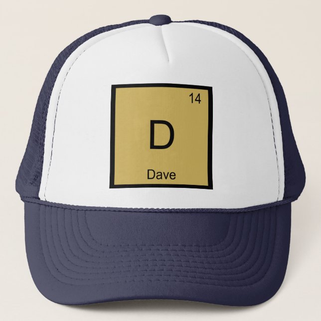 Dave Name Chemistry Element Periodic Table Trucker Hat (Front)