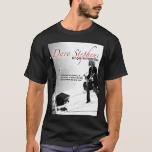 Dave Stephens - Singer/Songwriter T-Shirt