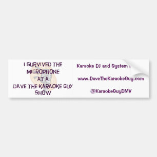 Dave The Karaoke Guy "I Survived" Bumpersticker Bumper Sticker