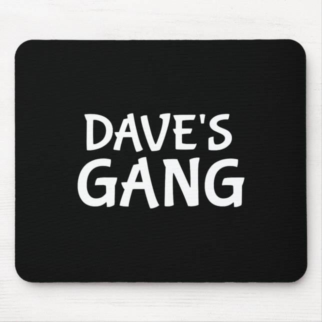 Dave's Gang First Name Dave Bachelor Party Wedding Mouse Mat (Front)