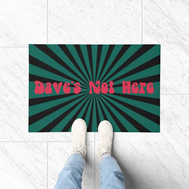 Dave's Not Here Doormat (Indoor)