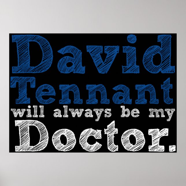 David Tennant Will Always Be My Doctor Fitted Poster (Front)
