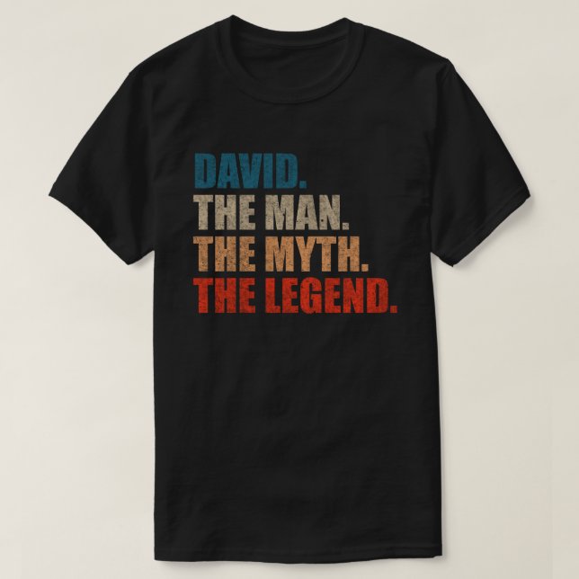 David The Man The Myth The Legend T-Shirt (Design Front)