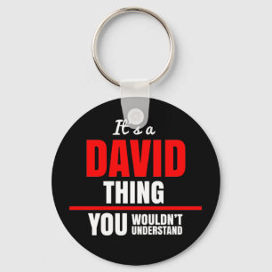 David Thing You Wouldn't Understand Key Ring