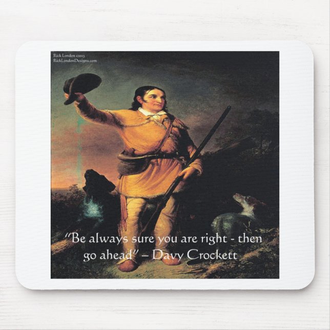Davy Crocket "Go Ahead" Wisdom Quote Mouse Mat (Front)